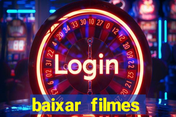 baixar filmes torrents dublados